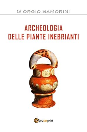 [Libro] Archeologia delle piante inebrianti